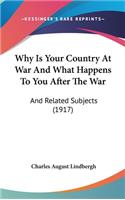 Why Is Your Country At War And What Happens To You After The War