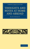Thoughts and Notes at Home and Abroad: (Cambridge Library Collection - Literary Studies)