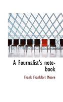 A Fournalist's Note-Book: (English)