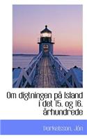 Om Digtningen P Island I Det 15. Og 16. Rhundrede