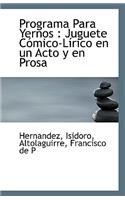 Programa Para Yernos: Juguete Comico-Lirico En Un Acto y En Prosa