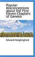 Popular Misconceptions about the First Eleven Chapters of Genesis