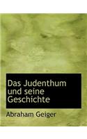 Das Judenthum Und Seine Geschichte: (German)