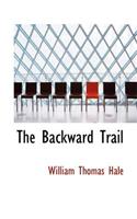 The Backward Trail