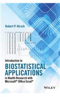 Introduction to Biostatistical Applications in Health Research with Microsoft Office Excel