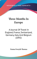 Three Months in Europe