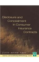 Disclosure and Concealment in Consumer Insurance Contracts