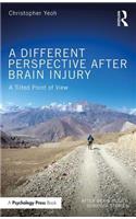 Different Perspective After Brain Injury