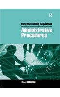 Using the Building Regulations: Administrative Procedures