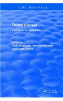 Dental Enamel Formation to Destruction