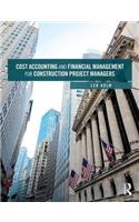 Cost Accounting and Financial Management for Construction Project Managers