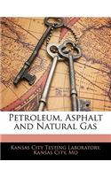 Petroleum, Asphalt and Natural Gas