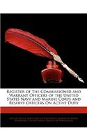 Register of the Commissioned and Warrant Officers of the United States Navy and Marine Corps and Reserve Officers on Active Duty