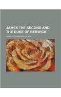 James the Second and the Duke of Berwick