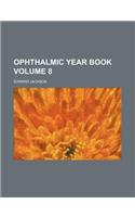 Ophthalmic Year Book Volume 8: (English)