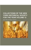 Collections of the New York Historical Society for the Year Volume 12: (English)