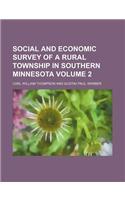 Social and Economic Survey of a Rural Township in Southern Minnesota Volume 2