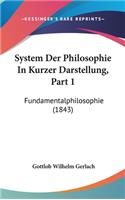 System Der Philosophie in Kurzer Darstellung, Part 1