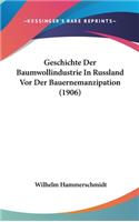 Geschichte Der Baumwollindustrie in Russland VOR Der Bauernemanzipation (1906)