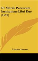 de Morali Puerorum Institutione Libri Duo (1573)