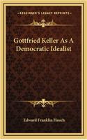Gottfried Keller as a Democratic Idealist