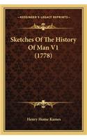 Sketches Of The History Of Man V1 (1778): (English)
