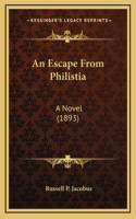An Escape from Philistia: A Novel (1893)
