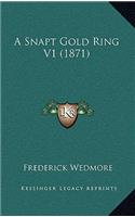 A Snapt Gold Ring V1 (1871)