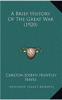A Brief History Of The Great War (1920)