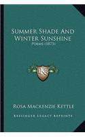 Summer Shade and Winter Sunshine
