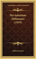 The Substitute Millionaire (1919): (English)