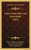 Letters From Italy And Switzerland (1863)
