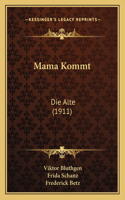 Mama Kommt