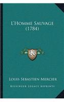 L'Homme Sauvage (1784)