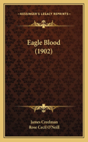Eagle Blood (1902)