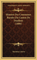 Histoire Des Communes Rurales Du Canton De Doullens (1886)