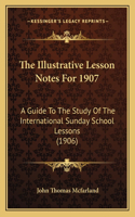 Illustrative Lesson Notes For 1907