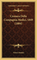 Cronaca Della Compagnia Medici, 1849 (1884)