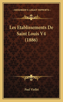 Les Etablissements De Saint Louis V4 (1886)