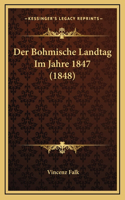 Der Bohmische Landtag Im Jahre 1847 (1848)