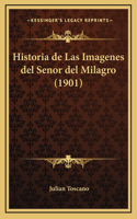 Historia de Las Imagenes del Senor del Milagro (1901)