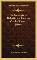 Padagogisch-Didaktischen Theorien Charles Bonnets (1905)