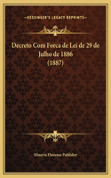 Decreto Com Forca de Lei de 29 de Julho de 1886 (1887)