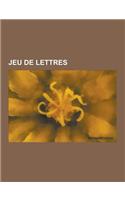 Jeu de Lettres: Scrabble, Des Chiffres Et Des Lettres, Mots Croises, Motus, Carre Magique, Boggle, Diamino, Jarnac, Carre Sator, Arthu(French)