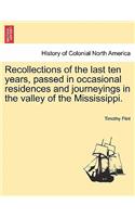 Recollections of the Last Ten Years, Passed in Occasional Residences and Journeyings in the Valley of the Mississippi.