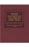 Theoretisch-Practische Er Rterungen Aus Den in LIV-, Esth- Und Curland Geltenden Rechten, Volume 4