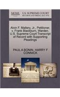 Alvin F. Mallery, Jr., Petitioner, V. Frank Blackburn, Warden. U.S. Supreme Court Transcript of Record with Supporting Pleadings
