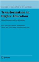 Transformation in Higher Education: Global Pressures and Local Realities