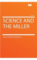 Science and the Miller