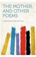 The Mother, and Other Poems